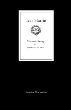 Svenbro, Jesper | Ivar Harrie : Minnesteckning