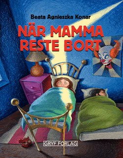 Konar, Beata Agnieszka | När mamma reste bort