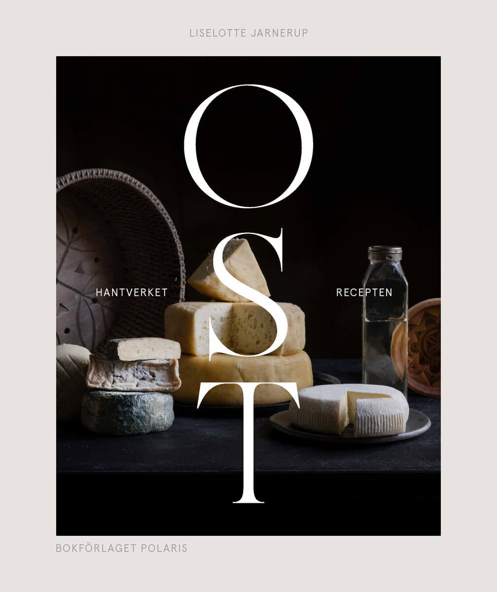 Jarnerup, Liselotte | Ost : Hantverket och recepten