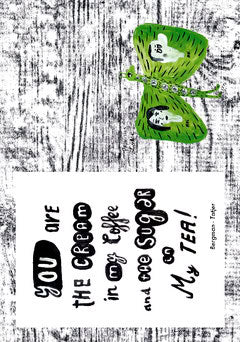 Tatjer, Nacho | Bergman, Jenny | You are the cream in my coffee and the suger in my tea.