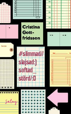 Gottfridsson, Cristina | slimmad//slajsad:)softad_störd/:D