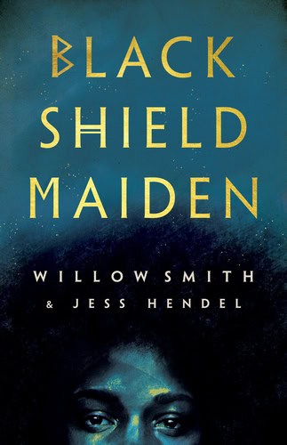 Smith, Willow | Hendel, Jess | Black Shield Maiden