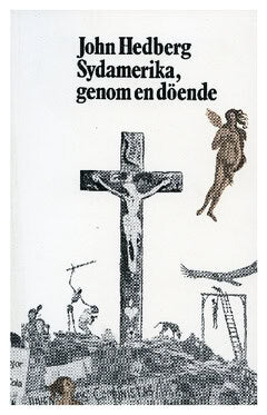 Hedberg, John | Sydamerika, genom en döende