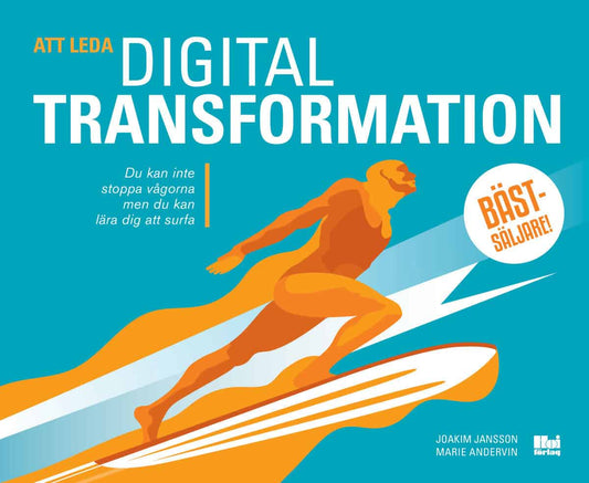 Andervin, Marie | Jansson, Joakim | Att leda digital transformation