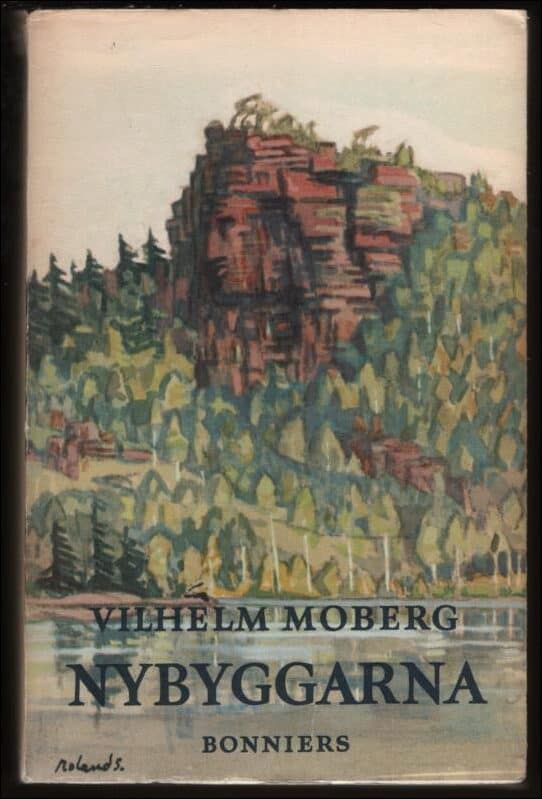 Moberg, Vilhelm | Nybyggarna : Romanen om utvandrarna