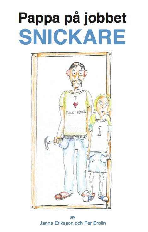 Eriksson, Janne | Pappa på jobbet : Snickare
