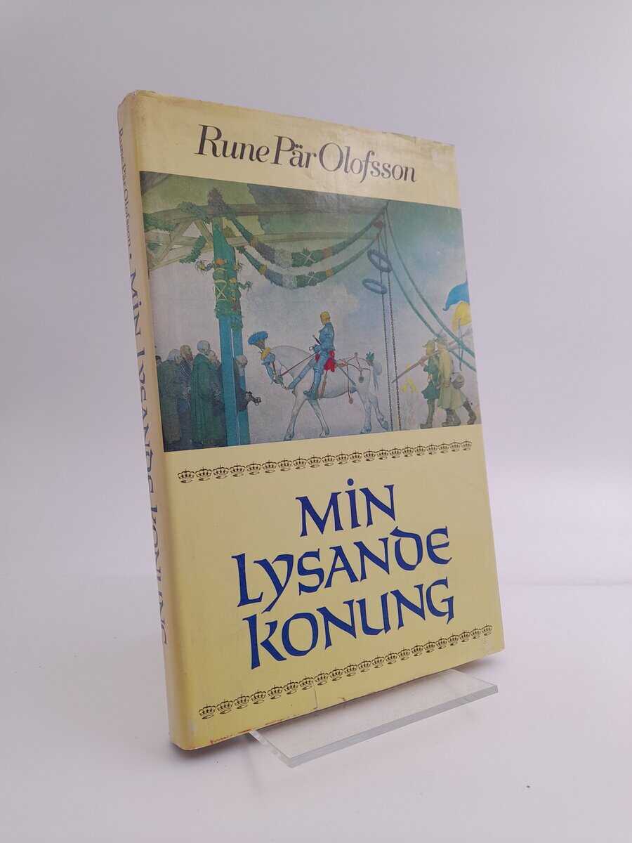 Olofsson, Rune Pär | Min lysande konung : en romanberättelse om Måns Nilsson på Aspeboda död 1534