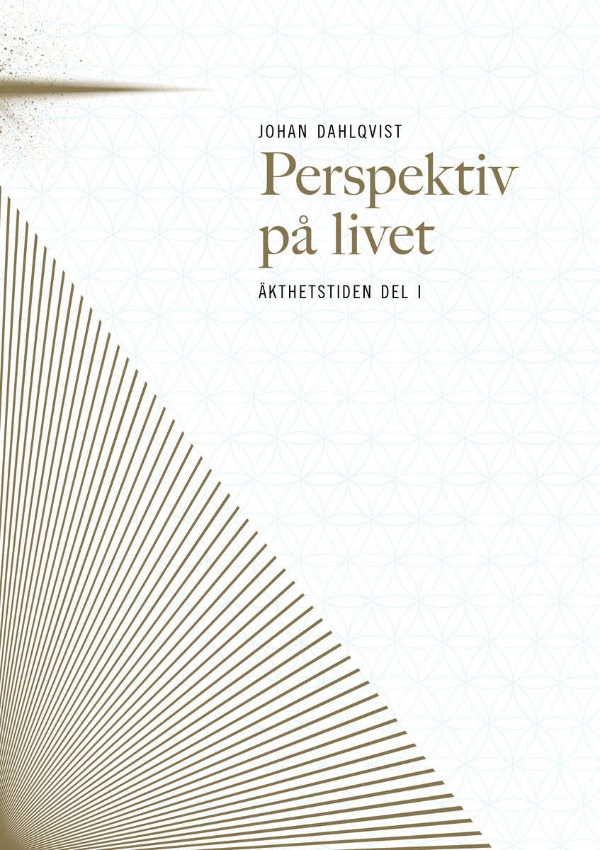 Perspektiv på livet : Äkthetstiden del 1