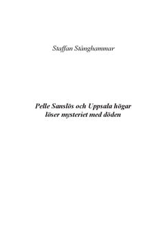 Stånghammar, Staffan | Pelle Sanslös och Uppsala högar löser mysteriet med döden