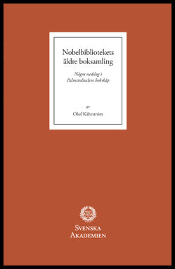 Kåhrström, Olof | Nobelbibliotekets äldre boksamling : Några nedslag i Palmstedtsalens bokskåp