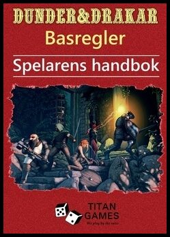 Börjesson, Mikael | Dunder & Drakar : Basregler : Spelarens handbok