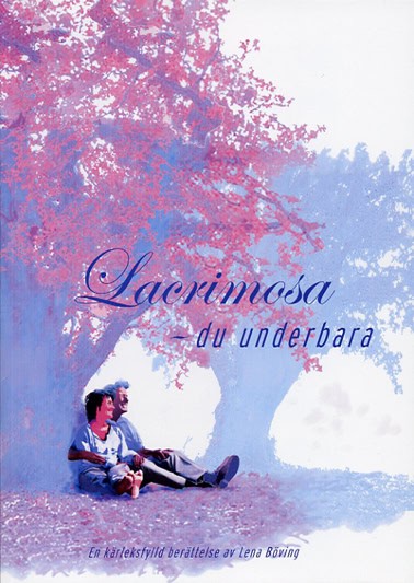 Böving, Lena | Lacrimosa : Du underbara