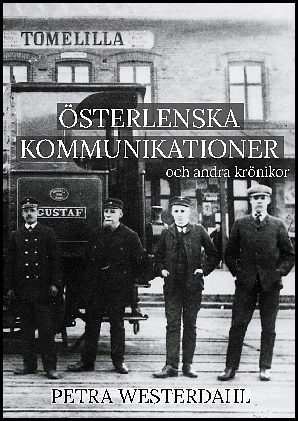Westerdahl, Petra | Österlenska kommunikationer : Och andra krönikor