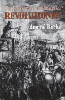 Burke, Edmund | Reflektioner om franska revolutionen