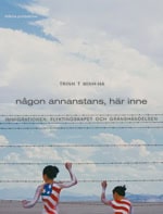 Minh-ha, Trinh T | Någon annanstans, här inne : Immigrationen, flyktingskapet och gränshändelsen