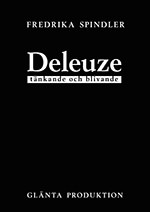 Spindler, Fredrika | Deleuze : Tänkande och blivande