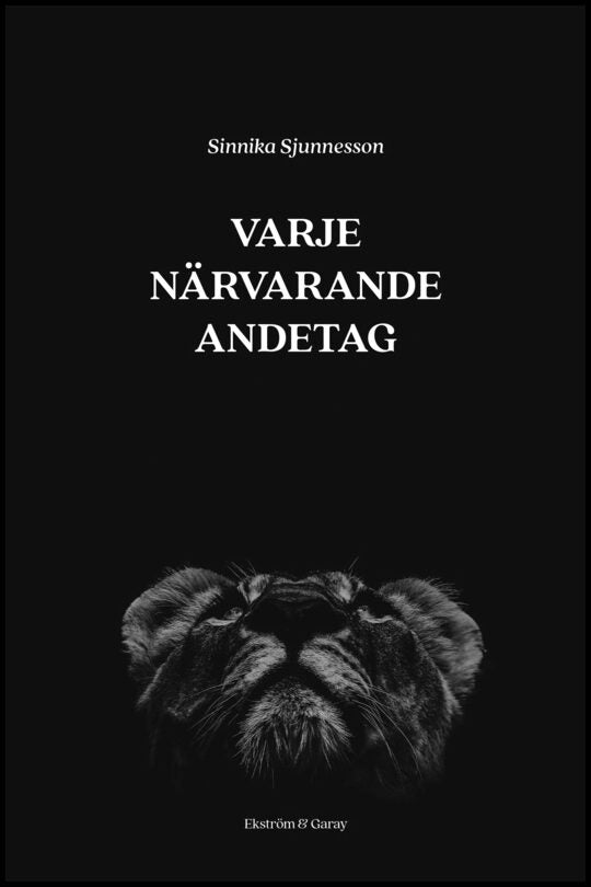 Sjunnesson, Sinnika | Varje närvarande andetag