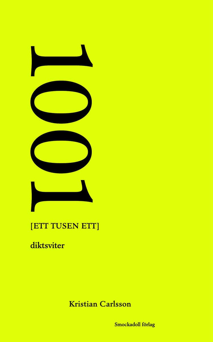 Carlsson, Kristian | 1001 [ett tusen ett] : Diktsviter