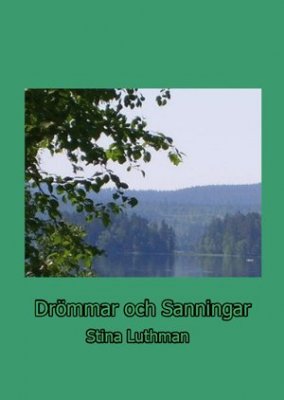 Luthman, Stina | Drömmar och sanningar