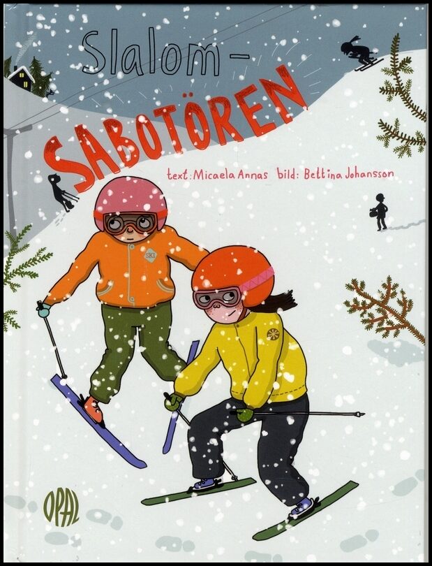 Annas, Micaela | Johansson, Bettina | Slalomsabotören