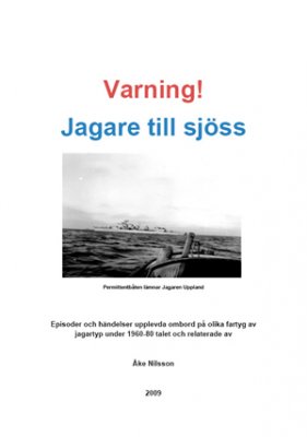 Nilsson, Åke | Varning! Jagare till sjöss