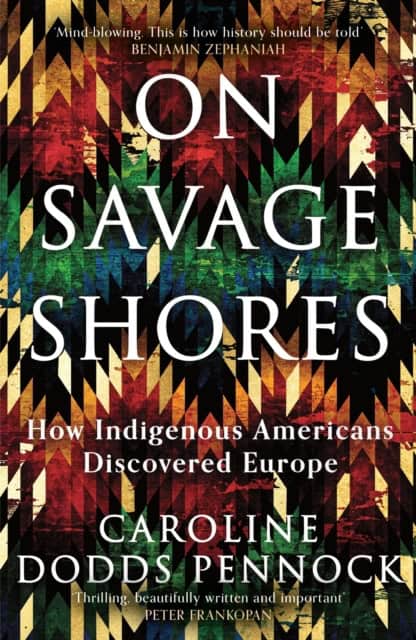 Pennock, Caroline Dodds | On Savage Shores