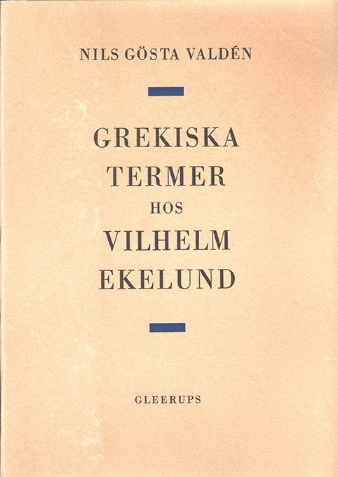 Valdén, Nils Gösta | Grekiska termer hos Vilhelm Ekelund