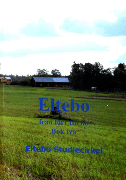 Kohlström, Ewa [red.] | Eltebo från förr till nu, Bok två