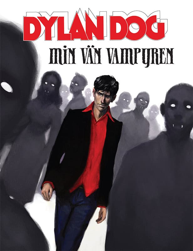 Sclavi, Tiziano | Ferrandino, Giuseppe | Livendahl, Olov | Dylan Dog. Min vän vampyren