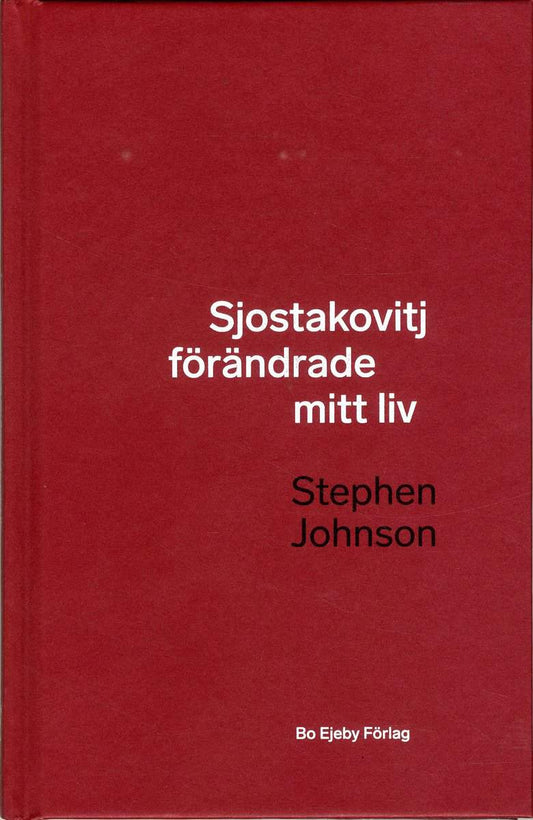 Johnson, Stephen | Sjostakovitj förändrade mitt liv