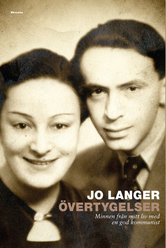 Langer, Jo | Övertygelser : Minnen från mitt liv med en god kommunist