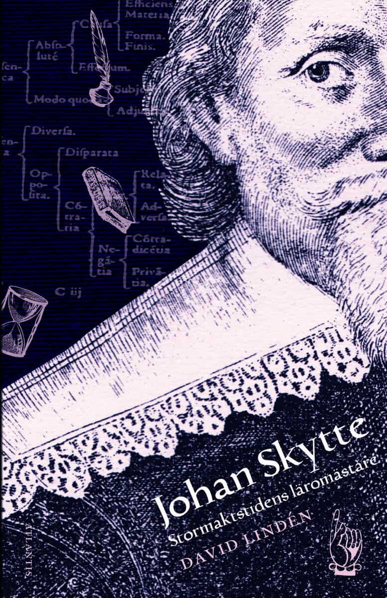 Lindén, David | Johan Skytte : Stormaktstidens lärare