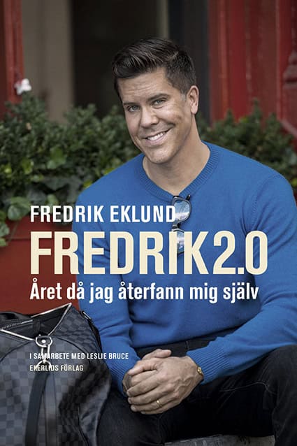Eklund, Fredrik | Fredrik 2.0 : Året då jag återfann mig själv