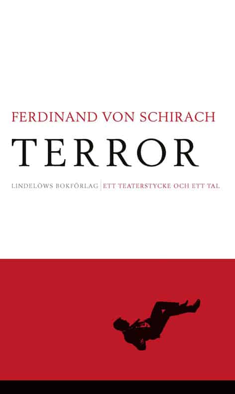 Schirach, Ferdinand von | Terror : Ett teaterstycke och ett tal