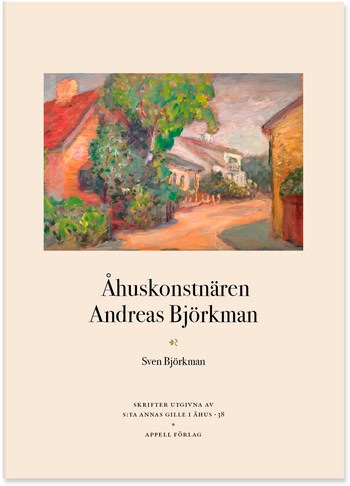 Björkman, Sven | Åhuskonstnären Andreas Björkman