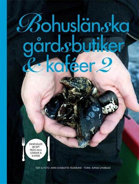 Fägerlind, Ann-Charlotte | Lindblad, Jonas | Bohuslänska gårdsbutiker & kaféer 2