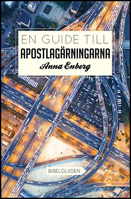 Enberg, Anna | En guide till Apostlagärningarna