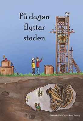 Kero Esberg, Carina | På dagen flyttar staden