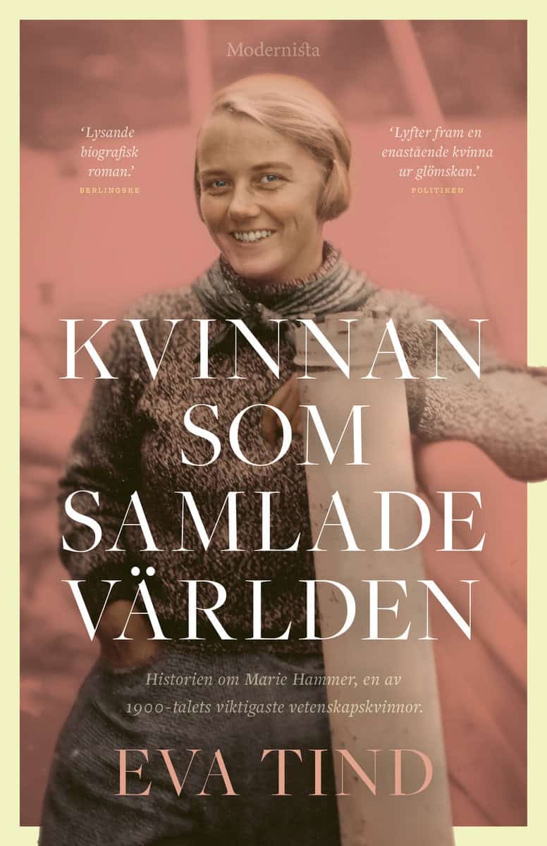 Tind, Eva | Kvinnan som samlade världen : Historien om Marie Hammer