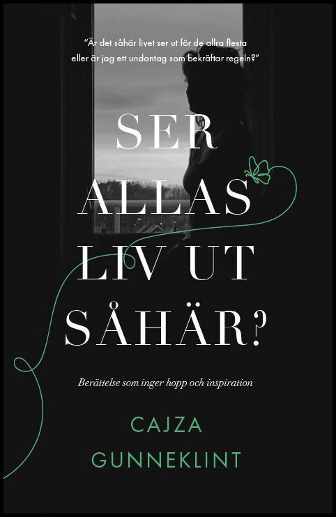 Gunneklint, Cajza | Ser allas liv ut så här?