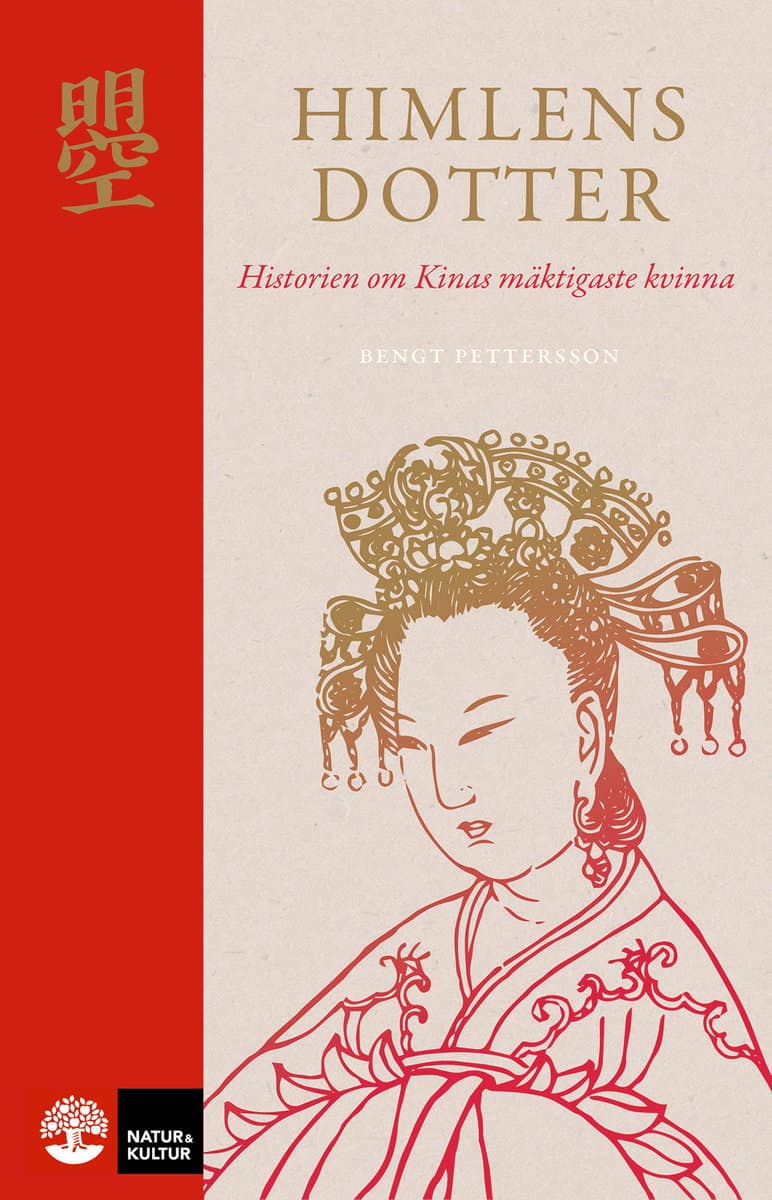Pettersson, Bengt | Himlens dotter : Historien om Kinas mäktigaste kvinna
