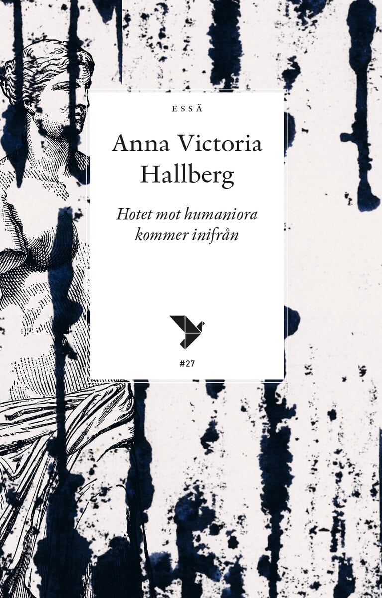 Hallberg, Anna Victoria | Hotet mot humaniora kommer inifrån