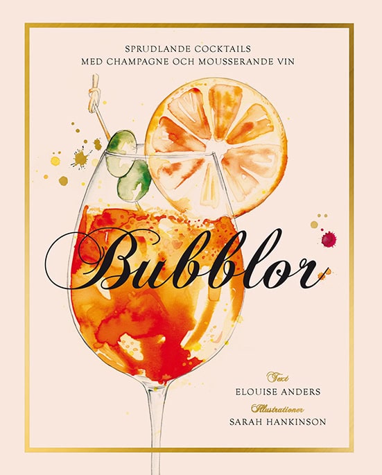 Anders, Elouise | Bubblor : Sprudlande cocktails med champagne och mousserande vin