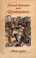 Soutet, Olivier | Fransk litteratur under Renässansen