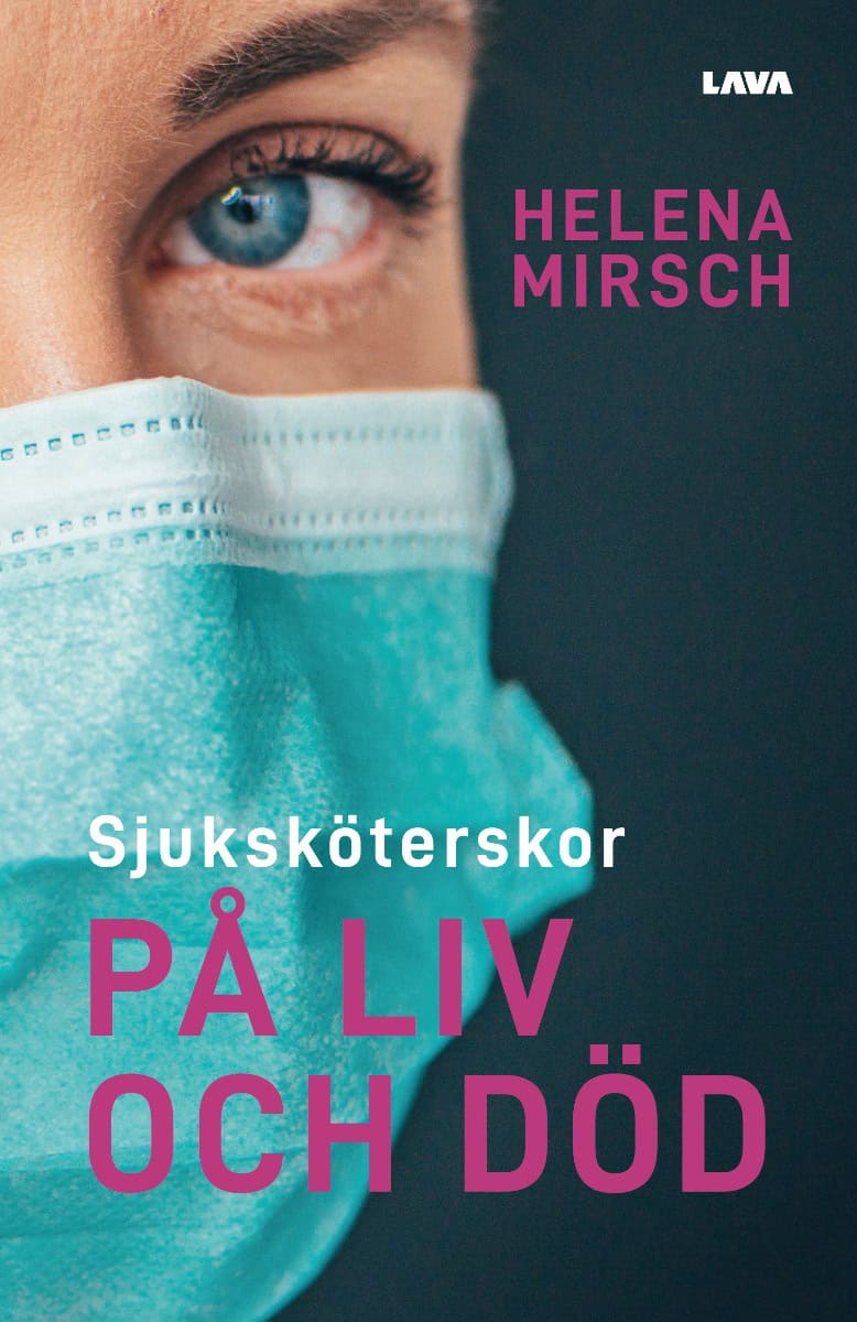 Mirsch, Helena | Sjuksköterskor på liv och död
