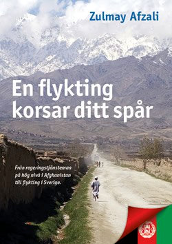 Afzali, Zulmay | En flykting korsar ditt spår