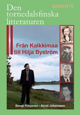 Bengt, Pohjanen | Kirsti, Johansson | Den tornedalsfinska litteraturen II