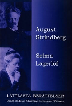 Strindberg, August | August Strindberg. Selma Lagerlöf. Lättlästa berättelser.