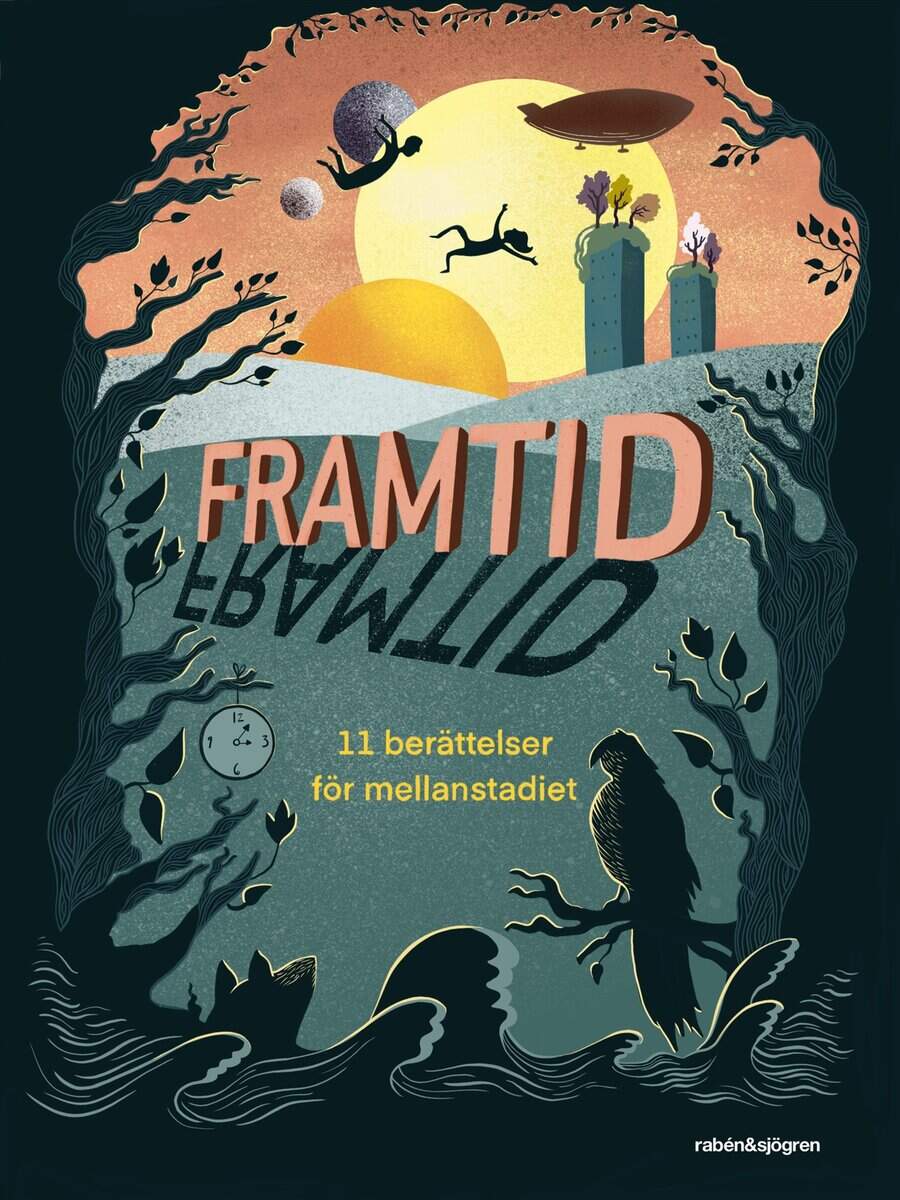 Lundberg Hahn, Kerstin | Aspenström, Karin | et al | Framtid : 11 berättelser för mellanstadiet