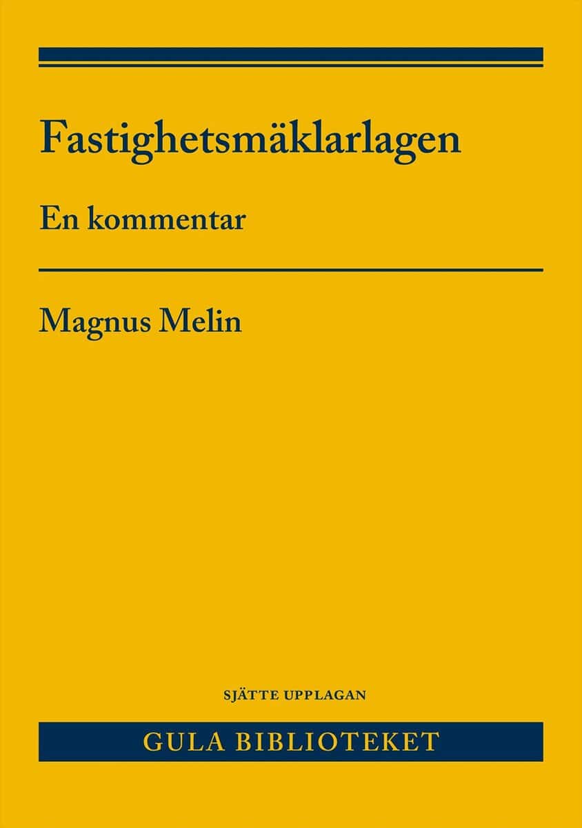 Melin, Magnus | Fastighetsmäklarlagen : En kommentar